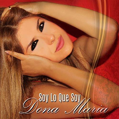 soy lo que soy by dona maria