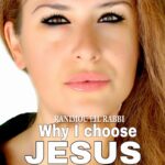 Why I Choose JESUS?